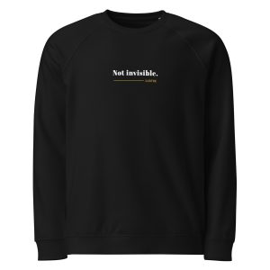 Not Invisible Sweatshirt