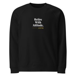 Retire With Attitude Sweatshirt